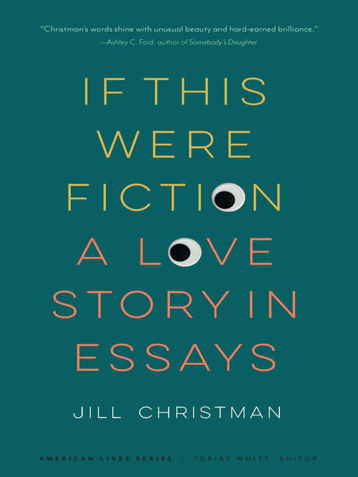 Title details for If This Were Fiction by Jill Christman - Available